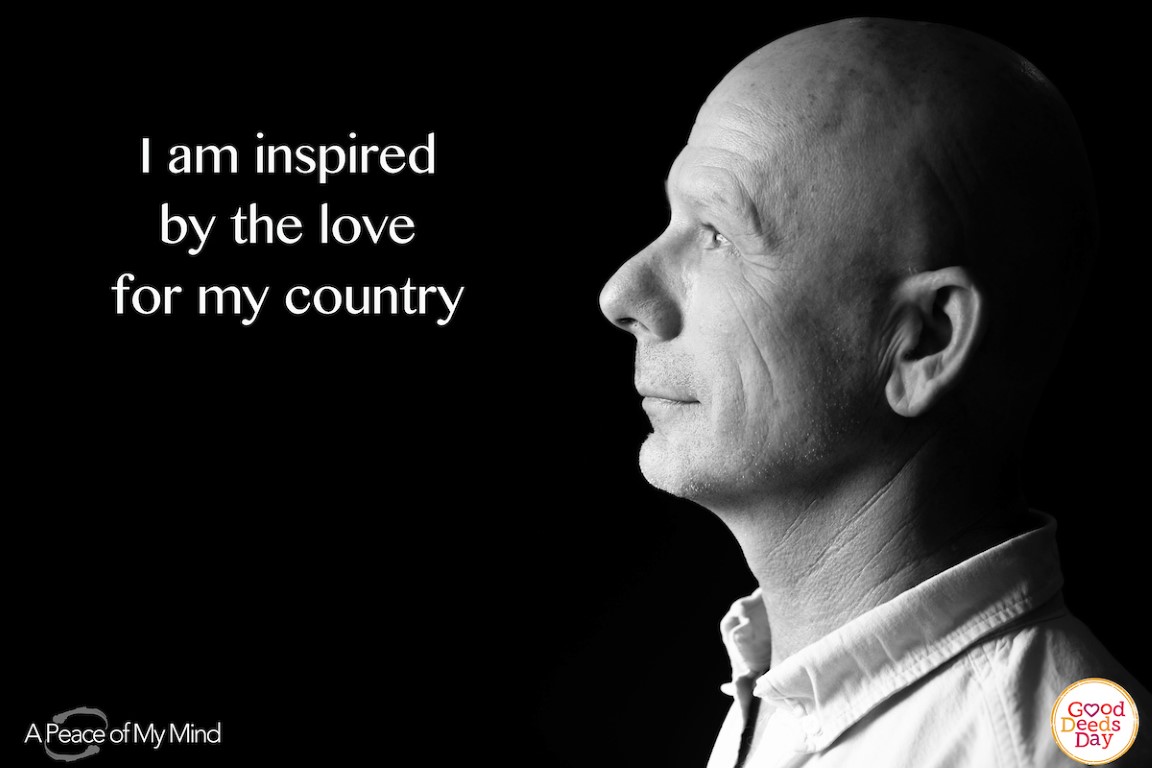 I am inspired by the love for my country.